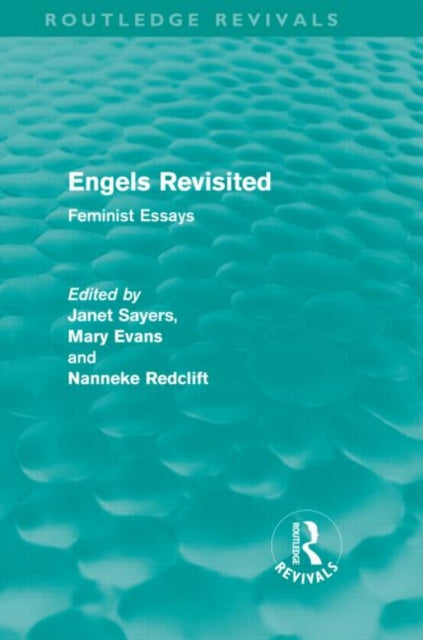 Book cover of: Engels Revisited (Routledge Revivals). By: Janet Sayers