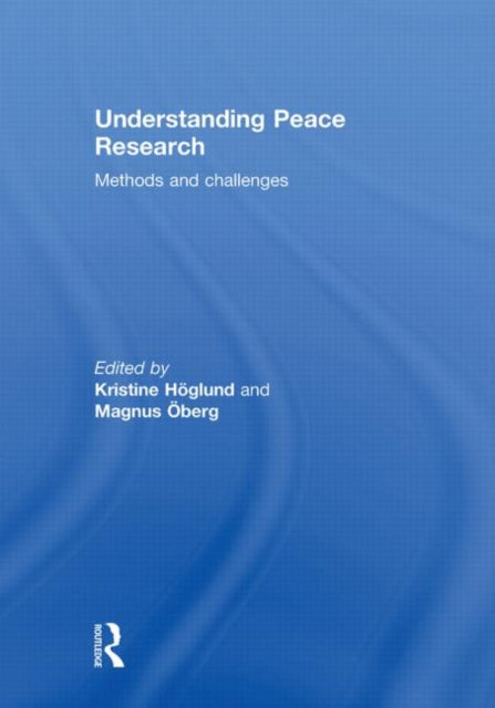 Book cover of: Understanding Peace Research. By: Kristine Höglund