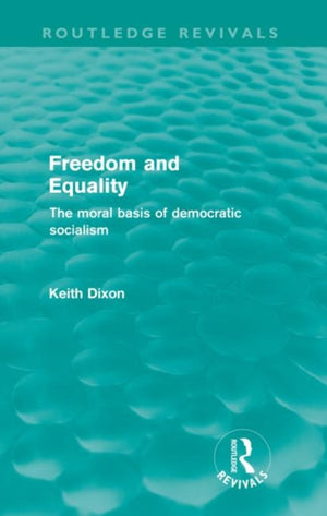 Freedom and Equality (Routledge Revivals)