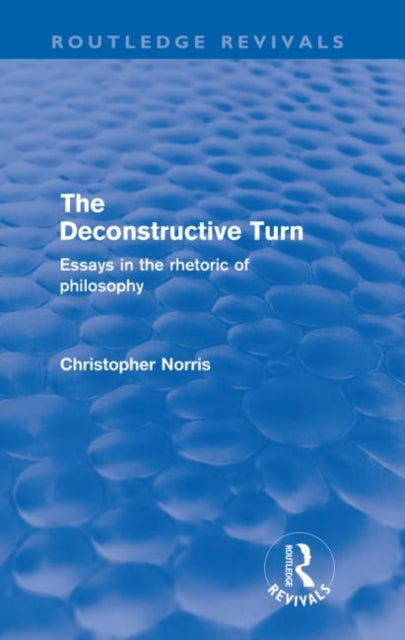 The Deconstructive Turn (Routledge Revivals)
