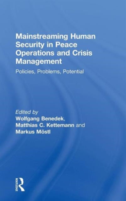 Book cover of: Mainstreaming Human Security in Peace Operations and Crisis Management. By: Wolfgang Benedek