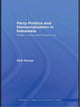 Book cover of: Party Politics and Democratization in Indonesia. By: Dirk Tomsa