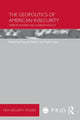 Book cover of: Geopolitics of American Insecurity