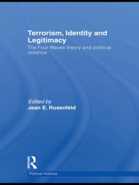 Book cover of: Terrorism, Identity and Legitimacy. By: Jean Elizabeth Rosenfeld