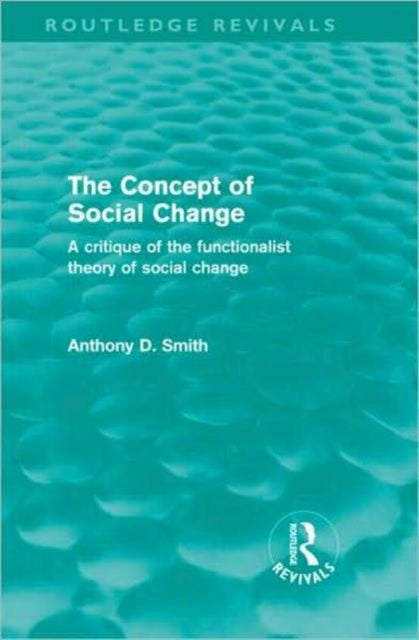 Book cover of: Concept of Social Change (Routledge Revivals). By: Anthony D. Smith