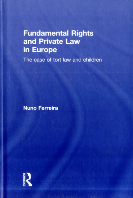 Book cover of: Fundamental Rights and Private Law in Europe. By: Nuno Ferreira