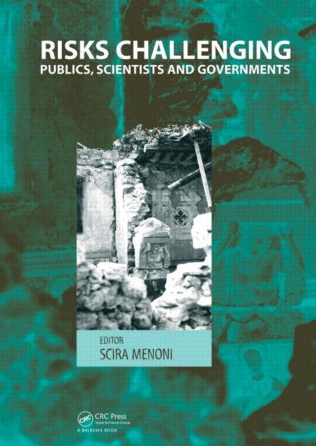 Book cover of: Risks Challenging Publics, Scientists and Governments
