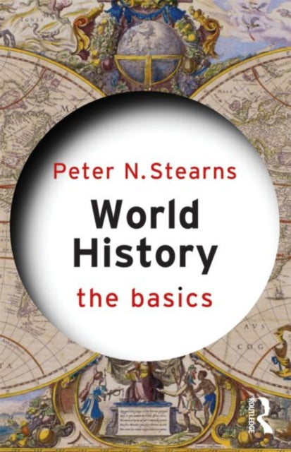 Book cover of: World History: The Basics. By: Peter N. Stearns
