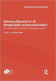 Book cover of: Achieving Education for All through Public–Private Partnerships?. By: Pauline Rose