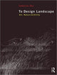 Book cover of: To Design Landscape. By: Catherine Dee