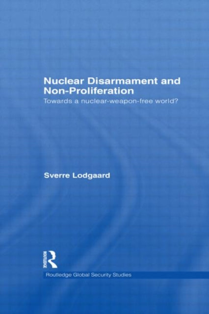 Nuclear Disarmament and Non-Proliferation