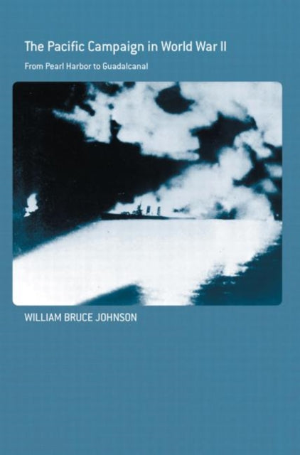 Book cover of: Pacific Campaign in World War II. By: William Bruce Johnson