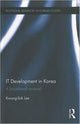 Book cover of: IT Development in Korea. By: Kwang-Suk Lee