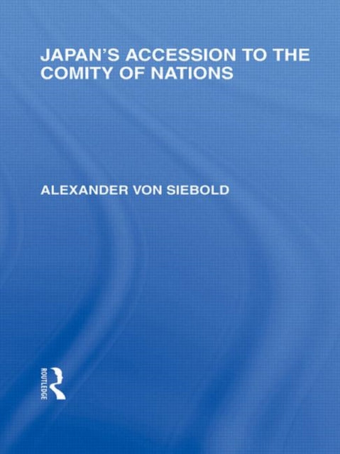 Book cover of: Japan's Accession to the Comity of Nations. By: Alexander von Siebold