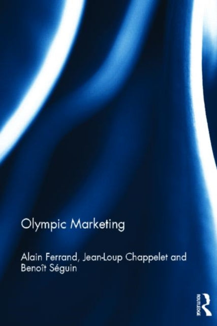 Book cover of: Olympic Marketing. By: Alain Ferrand