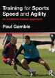 Book cover of: Training for Sports Speed and Agility. By: Paul Gamble
