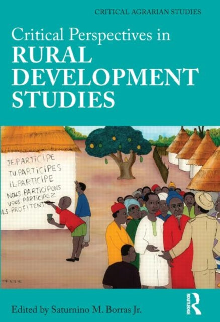Book cover of: Critical Perspectives in Rural Development Studies. By: Borras, Saturnino M., Jr.