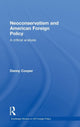Book cover of: Neoconservatism and American Foreign Policy. By: Danny Cooper