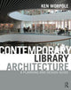 Book cover of: Contemporary Library Architecture. By: Ken Worpole