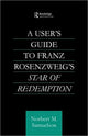 Book cover of: User's Guide to Franz Rosenzweig's Star of Redemption. By: Norbert M. Samuelson