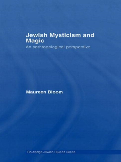 Book cover of: Jewish Mysticism and Magic. By: Maureen Bloom