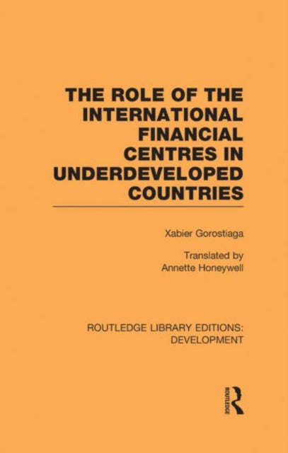 The role of the international financial centres in underdeveloped countries