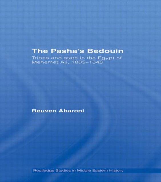 Book cover of: Pasha's Bedouin. By: Reuven Aharoni