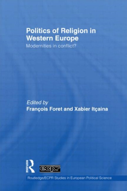 Book cover of: Politics of Religion in Western Europe. By: François Foret