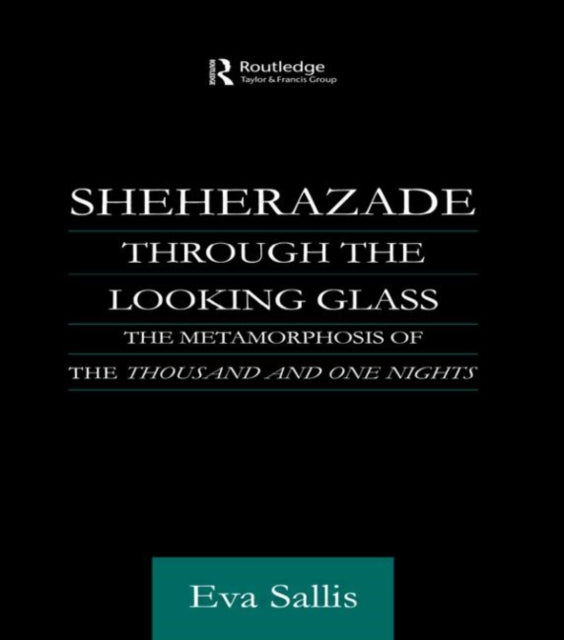 Book cover of: Sheherazade Through the Looking Glass. By: Eva Sallis