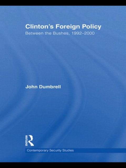 Book cover of: Clinton's Foreign Policy. By: John Dumbrell