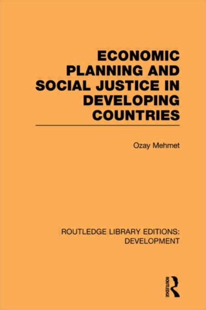 Book cover of: Economic Planning and Social Justice in Developing Countries. By: Ozay Mehmet