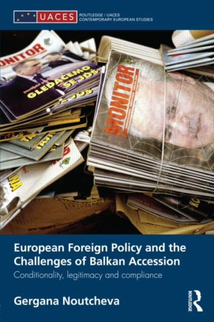 Book cover of: European Foreign Policy and the Challenges of Balkan Accession. By: Gergana Noutcheva