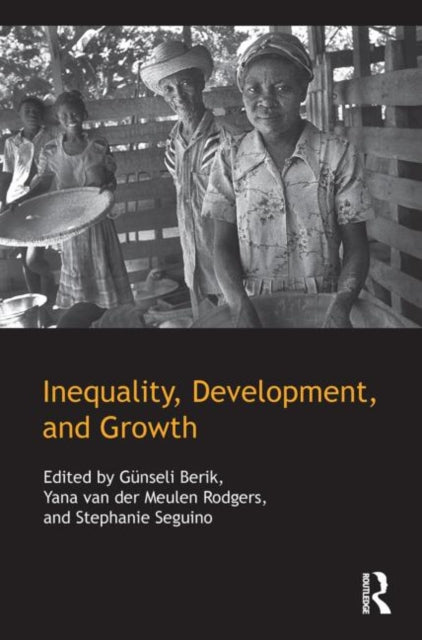 Book cover of: Inequality, Development, and Growth. By: Yana van der Meulen Rodgers