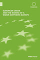 Book cover of: European Union and the Making of a Wider Northern Europe. By: Pami Aalto