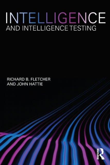 Book cover of: Intelligence and Intelligence Testing. By: John Hattie