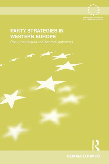 Book cover of: Party Strategies in Western Europe. By: Gemma Loomes