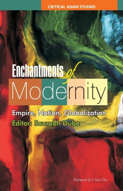 Book cover of: Enchantments of Modernity. By: Saurabh Dube