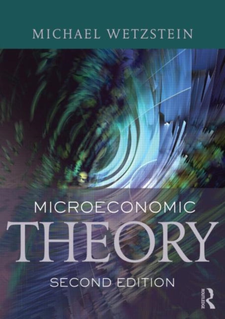 Book cover of: Microeconomic Theory second edition. By: Michael Eugene Wetzstein