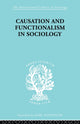 Book cover of: Causation and Functionalism in Sociology. By: Wsevolod W. Isajiw