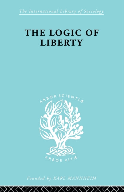 Book cover of: Logic of Liberty. By: Michael Polanyi