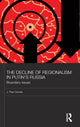 Book cover of: Decline of Regionalism in Putin's Russia. By: J. Paul Goode