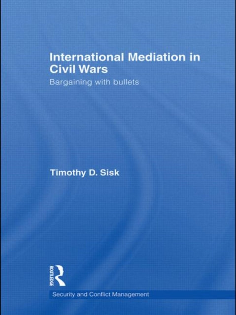 Book cover of: International Mediation in Civil Wars