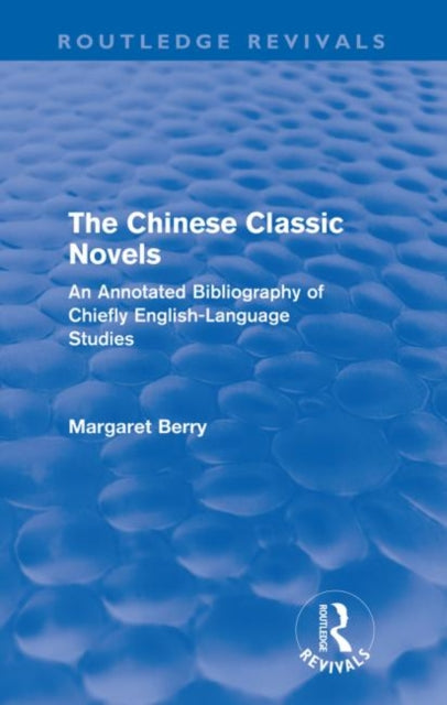 Book cover of: Chinese Classic Novels (Routledge Revivals)