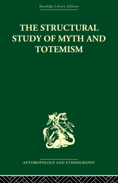 Book cover of: Structural Study of Myth and Totemism. By: Edmund Ronald Leach