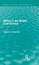 Book cover of: Ethics in the British Civil Service (Routledge Revivals). By: Chapman, Richard A.