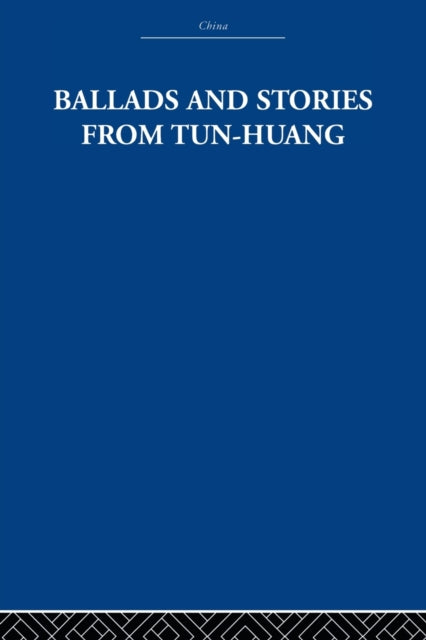 Ballads and Stories from Tun-huang