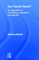 Book cover of: Our Racist Heart?. By: Geoffrey Beattie