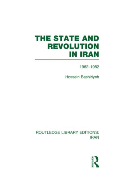 The State and Revolution in Iran (RLE Iran D)