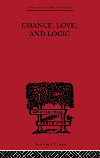 Book cover of: Chance, Love, and Logic. By: Charles Sanders Peirce