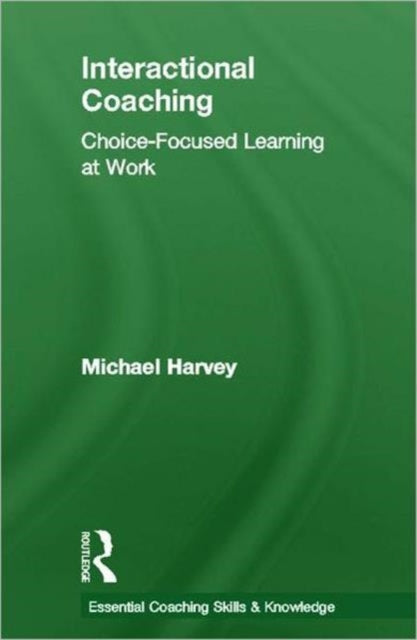 Book cover of: Interactional Coaching. By: Michael Denis Bagenal Harvey